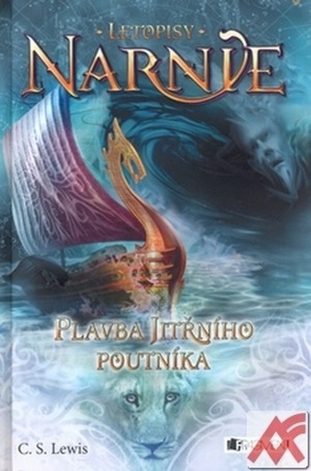 Plavba jitřního poutníka - Letopisy Narnie