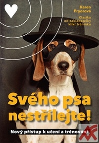 Svého psa nestřílejte