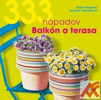 333 nápadov pre balkón a terasu