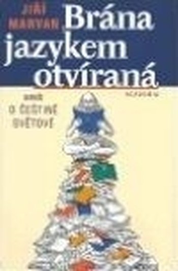 Brána jazykem otvíraná (aneb o češtině světově)