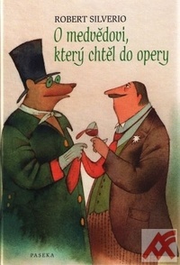 O medvědovi, který chtěl do opery