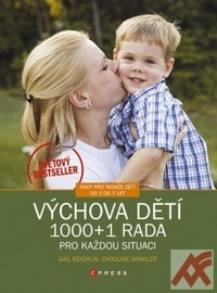Výchova dětí. 1000 + 1 rada pro každou situaci