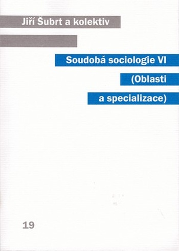 Soudobá sociologie VI. (Oblasti a specializace)