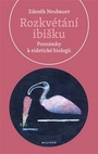 Rozkvétání ibišku. Poznámky k eidetické biologii