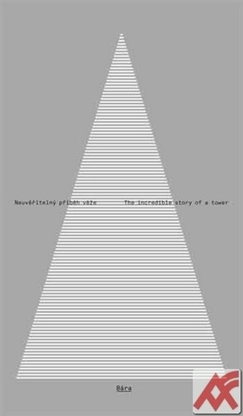 Bára - neuvěřitelný příběh věže / The incredible story of a tower