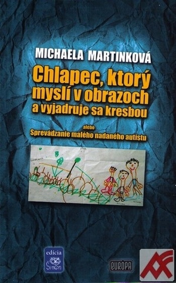 Chlapec, ktorý myslí v obrazoch a vyjadruje sa kresbou