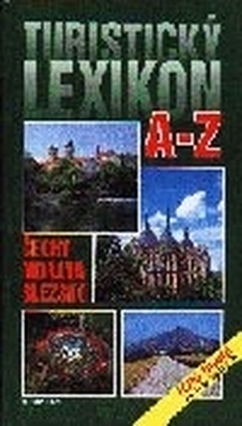 Turistický lexikon A-Z Čechy Morava Slezsko