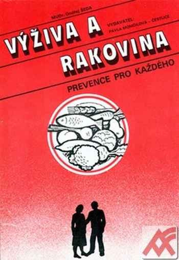 Výživa a rakovina. Prevence pro každého