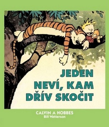 Calvin a Hobbes. Jeden neví, kam dřív skočit