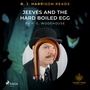 B. J. Harrison Reads Jeeves and the Hard Boiled Egg (EN)