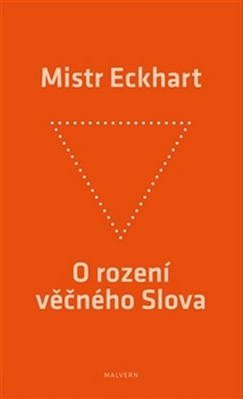 O rození věčného Slova. Křesťanská praxe rození Božího Syna