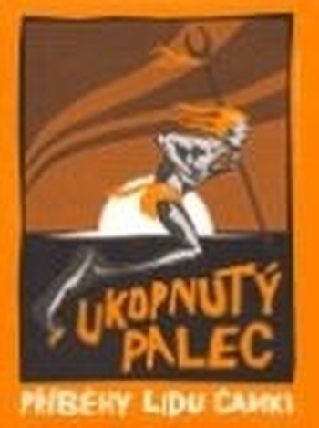 Ukopnutý palec. Příběhy lidu Čanki