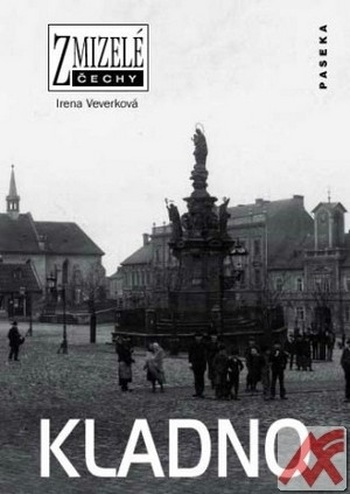 Kladno - Zmizelé Čechy