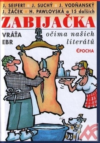 Zabijačka očima našich literátů