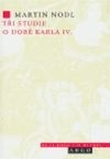 Tři studie o době Karla IV.