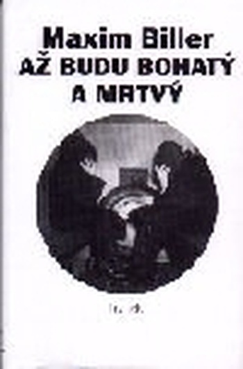 Až budu bohatý a mrtvý