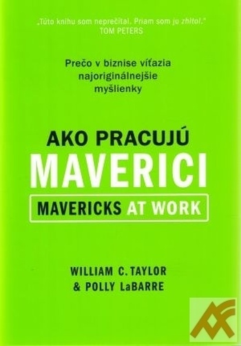 Ako pracujú maverici. Mavericks at Work