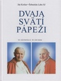 Dvaja svätí pápeži. Sv. Ján Pavol II., Sv. Ján XXIII.