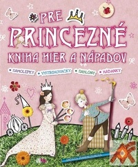 Kniha pre princezné. Kniha hier a nápadov