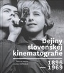 Dejiny slovenskej kinematografie 1896-1969