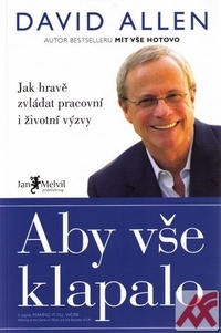 Aby vše klapalo. Jak hravě zvládat pracovní a životní výzvy