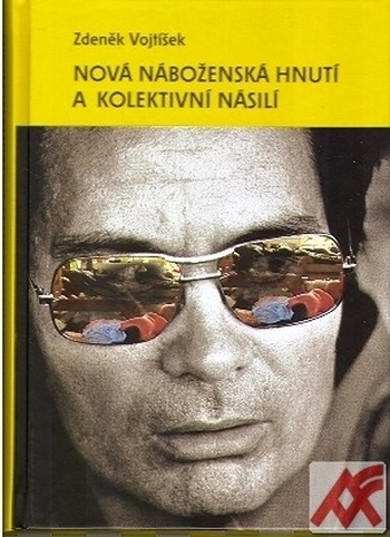 Nová náboženská hnutí a kolektivní násilí