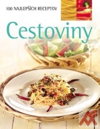 Cestoviny. 100 najlepších receptov