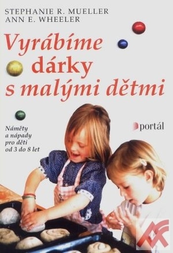 Vyrábíme dárky s malými dětmi