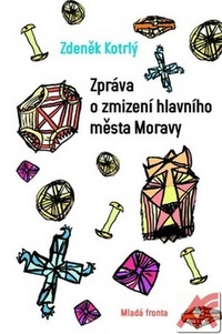 Zpráva o zmizení hlavního města Moravy