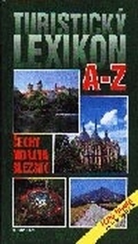 Turistický lexikon A-Z Čechy Morava Slezsko
