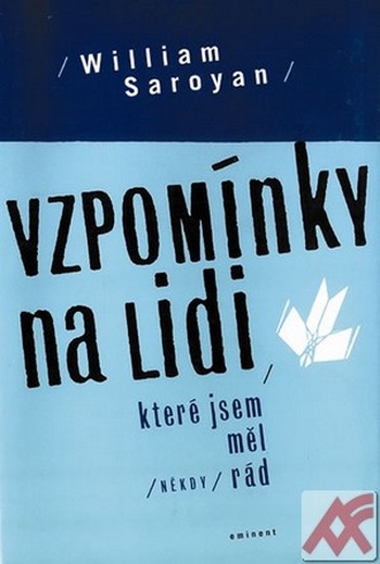 Vzpomínky na lidi, které jsem měl (někdy) rád