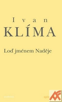 Loď jménem naděje. Spisy 3