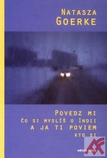 Povedz mi čo si myslíš o Indii a ja ti poviem kto si (mäkká väzba)
