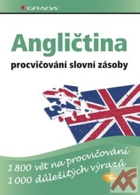 Angličtina - procvičování slovní zásoby. 1800 vět na procvičování, 1000 důležitý