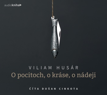 O pocitoch, o kráse, o nádeji