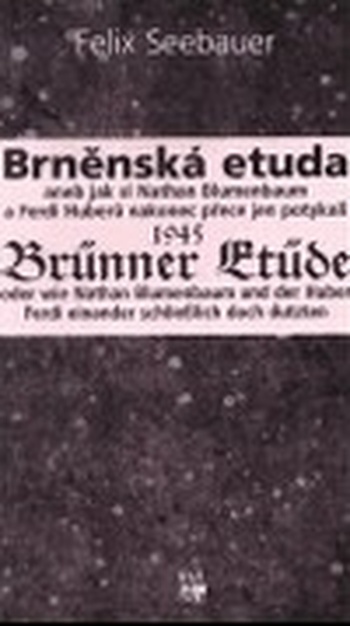 Brněnská etuda 1945 / Brünner Etüde 1945