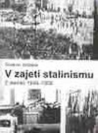V zajetí stalinismu