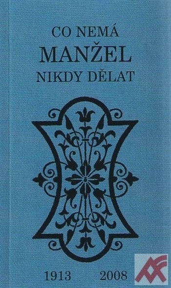 Co nemá manžel nikdy dělat