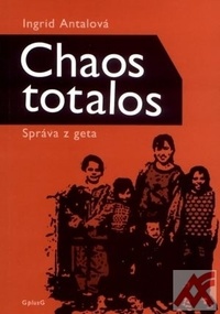 Chaos totalos. Správa z geta