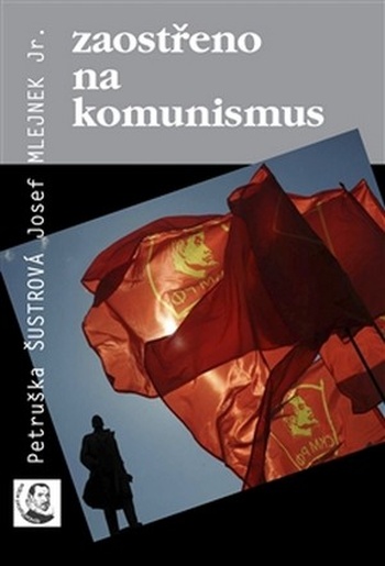 Zaostřeno na komunismus