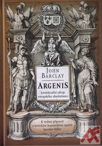 Argenis. Intelektuální zdroje evropského absolutismu