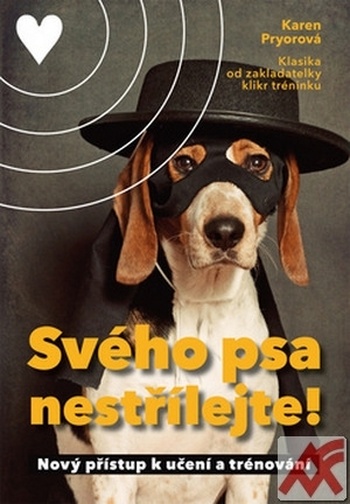 Svého psa nestřílejte