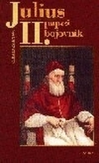 Julius II. papež bojovník