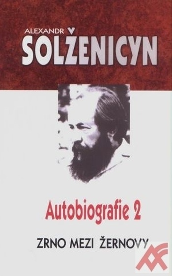 Autobiografie 2 - Zrno mezi žernovy