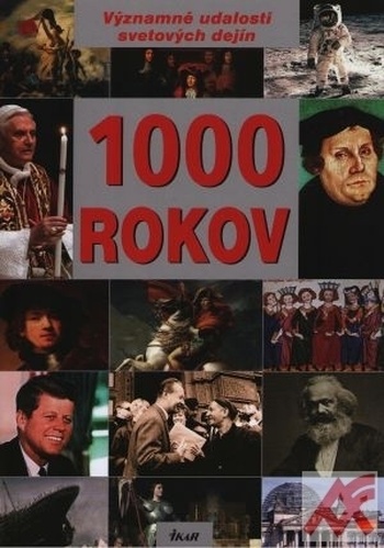 1000 rokov. Významné udalosti svetových dejín