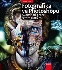 Fotografika ve Photoshopu. Skandální práce s fotografiemi