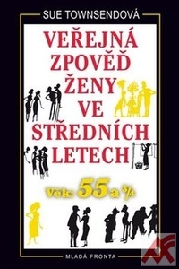 Veřejná zpověď ženy ve středních letech. Věk 55 a 3/4