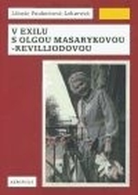 V exilu s Olgou Masarykovou-Revilliodovou