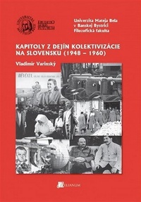 Kapitoly z dejín kolektivizácie na Slovensku (1948-1960)