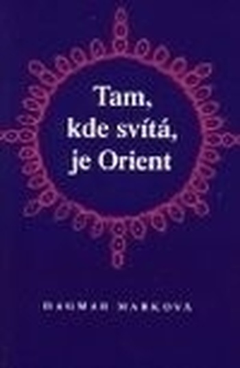 Tam, kde svítá, je Orient